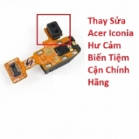 Thay Sửa Hư Cảm Biến Tiệm Cận Acer Iconia A1-734